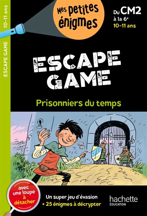 Escape Game Du Cm La E Cahier De Vacances Hachette