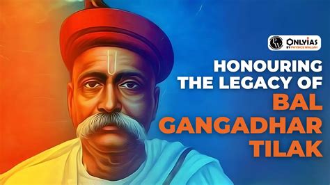 Honouring The Legacy Of Bal Gangadhar Tilak - PWOnlyIAS