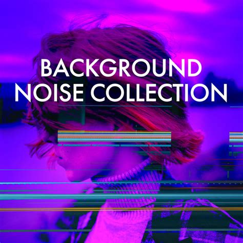 Background Noise Collection Album By Relaxed Minds Spotify