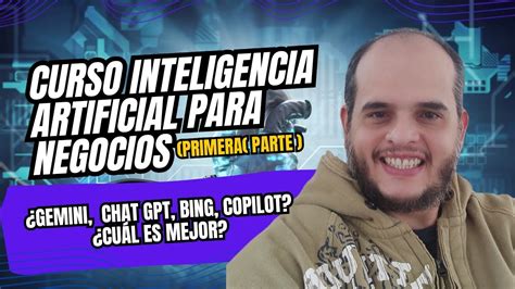 Curso Inteligencia Artificial Para Negocios Gemini Chat Gpt Bing O