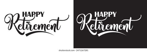 Happy Retirement Hand Drawn Calligraphy Lettering Stock Vector Royalty