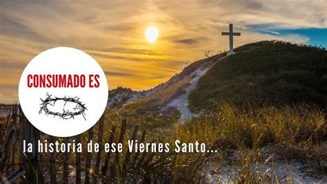 Servicio De Viernes Santos Youtube