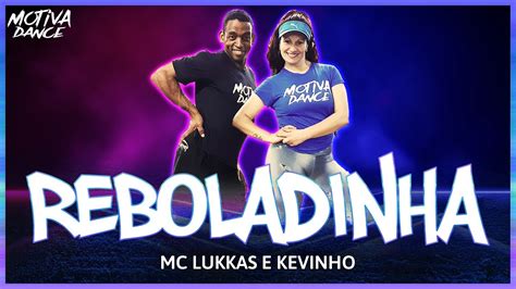 Reboladinha MC Lukkas E Kevinho Motiva Dance Coreografia YouTube