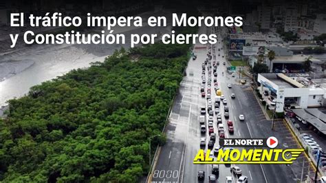 El Tr Fico Impera En Morones Y Constituci N Por Cierres Youtube