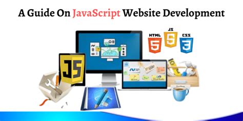 A Guide On Javascript Website Development Htmlpanda