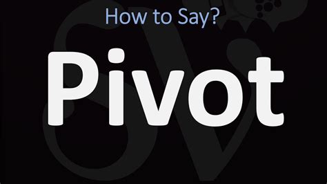 How To Pronounce Pivot Correctly Youtube