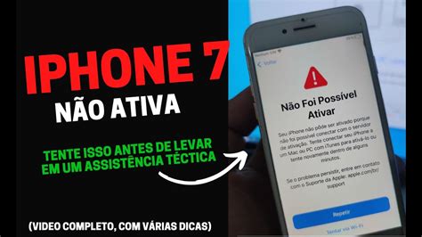 iPhone 7 não foi possível ativar Faça isso em casa de forma grátis e