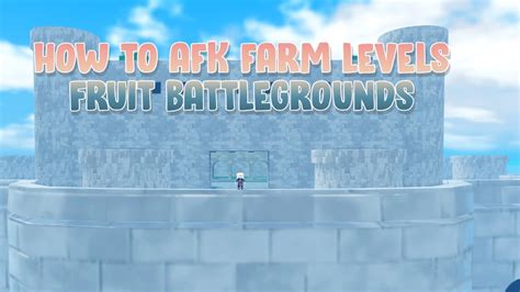 How To Afk Farm Levels In Fruit Battlegrounds Without Ps Youtube