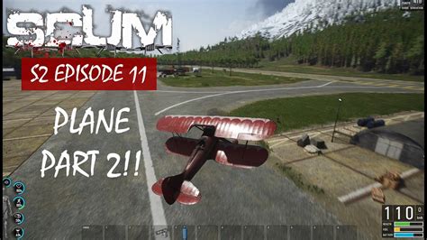 SCUM 0 7 S2 Episode 11 PLANE PART 2 YouTube