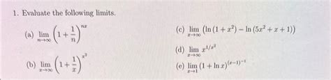 Solved 1 Evaluate The Following Limits A Limn→∞ 1 N1 Nx