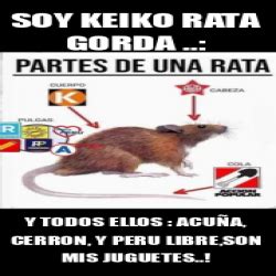 Meme Personalizado SOY KEIKO RATA GORDA Y TODOS ELLOS ACUÑA