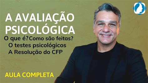 A Avaliação Psicológica Nova Resolução do CFP Testes psicológicos