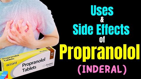 Propranolol Side Effects Uses Mechanism Of Action Dosage