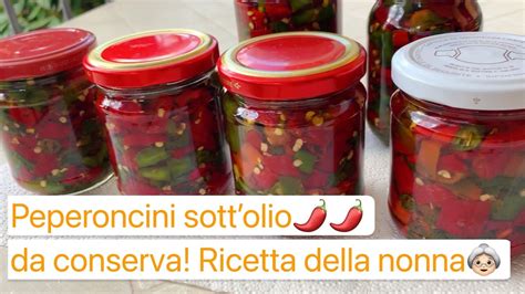 Peperoncini Sottolio Senza Aceto Ricette Peperoncino YouTube