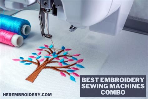 7 Best Embroidery Sewing Machines Combo In 2023 Review And Buyer S Guide