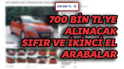 700 bin TL ye Alınacak Arabalar Sıfır ve İkinci El 2023 YouTube