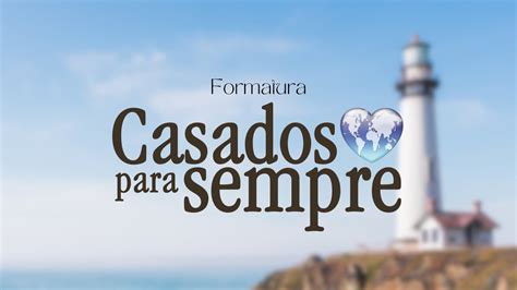 Formatura Casados Para Sempre Youtube