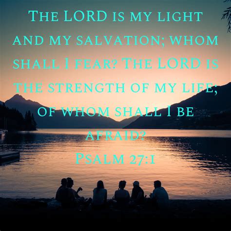 Psalm 27 1 The Lord Is My Light And My Salvation Whom Shall I Fear The