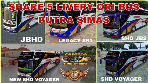 Share Livery Ori Bus Putra Simas Body Hd Dan Shd Bus Medan Youtube