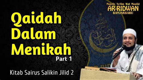 Live Kajian Kitab Sairus Salikin Qaedah Dalam Menikah Bersama Habib