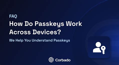 How Do Passkeys Work Across Devices