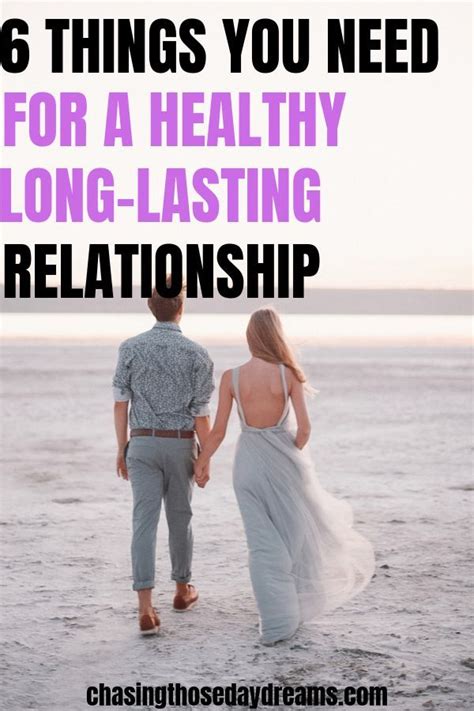 6 Things You Need For A Healthy Long Lasting Relationship Marriage Advice Long Lasting