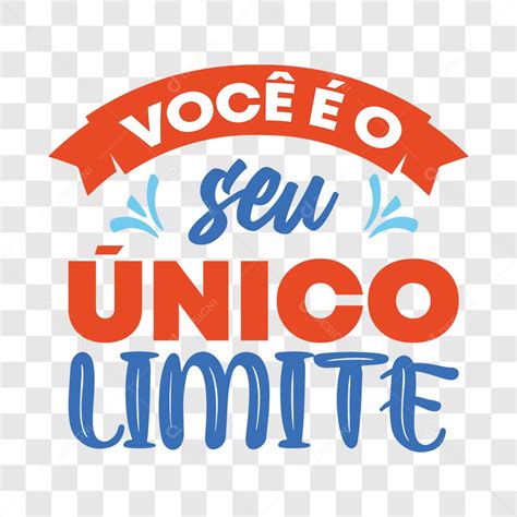 Lettering Você é o Seu Único Limite EPS PNG download Designi