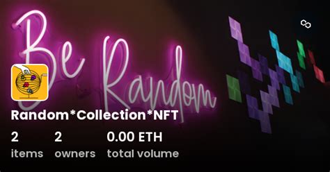 Randomcollectionnft Collection Opensea