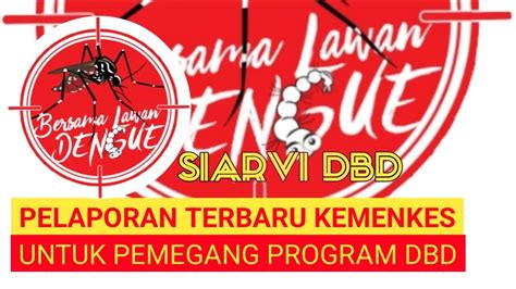 Siarvi Pelaporan Terbaru Kemenkes Untuk Pemegang Program Dbd Youtube