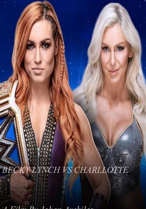 Becky Lynch Vs Charlotte Flair Smackdown Women S Championship Match Smackdown Live