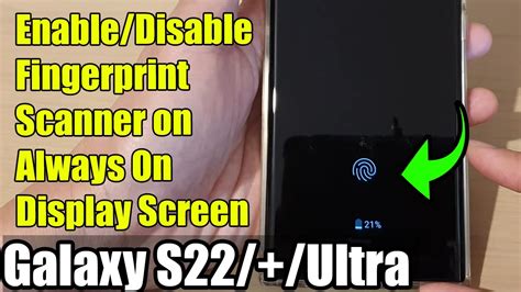 Galaxy S22s22ultra How To Enabledisable Fingerprint Scanner On Always On Display Screen