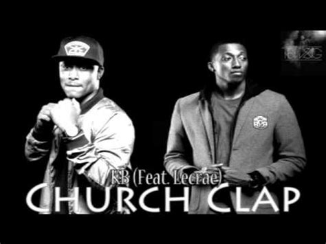 KB - Church Clap (ft. Lecrae) - YouTube