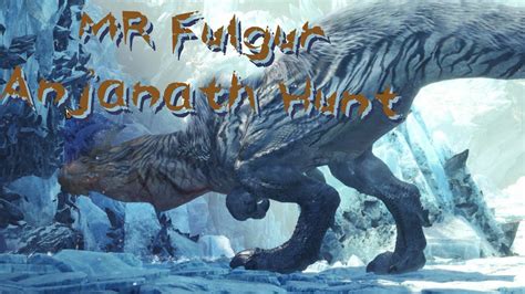 Fulgur Anjanath Hunt Master Rank Solo Monster Hunter World