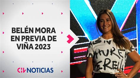 Belén Mora en previa de Viña 2023 Es un público bacán el que me tocó