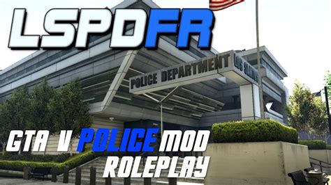 Lspd First Response Police Roleplay Gameplay Gta V Mod Youtube