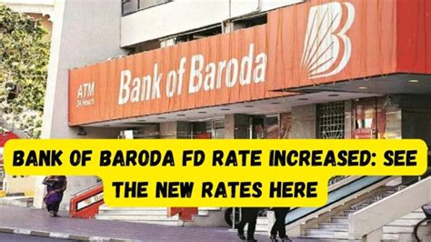 Bank Of Baroda Fd Rate Increased Big News Now Bank Of Baroda