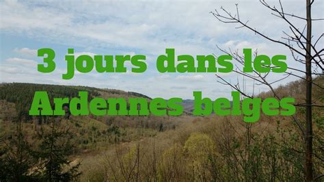 Trek De 3 Jours Dans Les Ardennes Belges Youtube