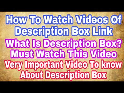 What Is Description Box How To Open Description Box Link And Watch