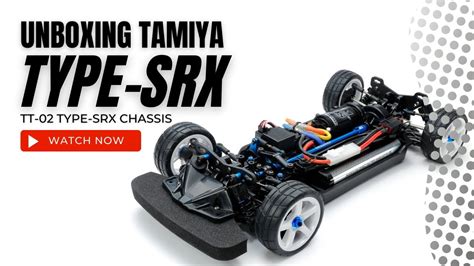 Unboxing The Tamiya TT 02 Type SRX YouTube