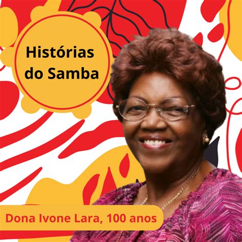 Histórias Do Samba 100 Anos De Dona Ivone Lara Balada Literária