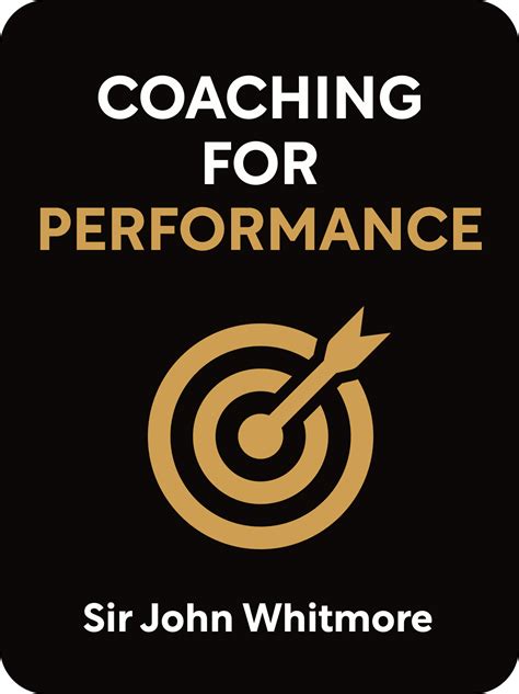 Coaching For Performance Book Summary By Sir John Whitmore