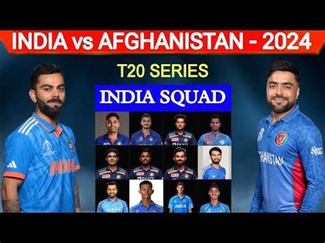 India Vs Afghanistan India Team Full Squad India Team Squad For T