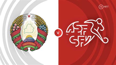 Belarus Vs Switzerland Prediction And Betting Tips