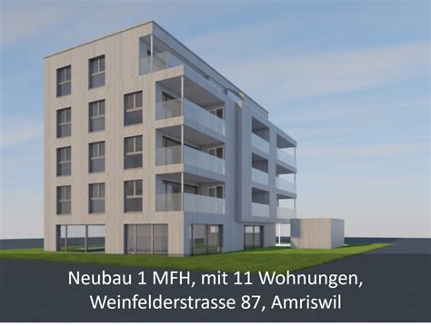 Neubau 1 MFH Mit 11 Wohnungen Weinfelderstrasse 87 Amriswil MAJEL