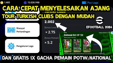 CARA CEPAT SELESAIKAN AJANG TOUR TURKISH CLUBS GRATIS 1X GACHA POTW