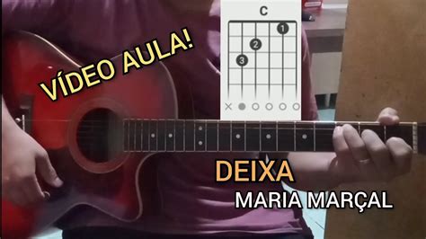 Como Tocar Deixa Maria Mar Al V Deo Aula De Viol O Youtube