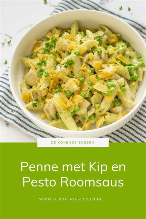 Penne Met Kip En Pesto Roomsaus Recept De Kokende Zussen