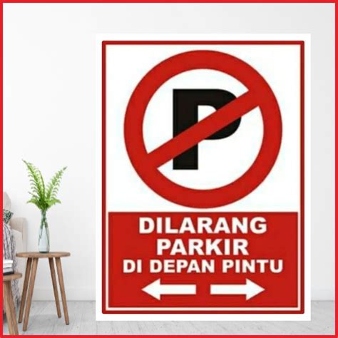 Jual Papan Peringatan Dilarang Parkir Shopee Indonesia