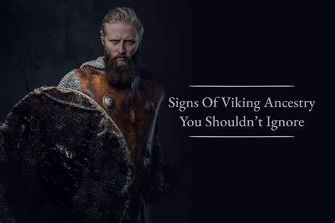 6 Signs Of Viking Ancestry You Shouldn’t Ignore - Viking Style