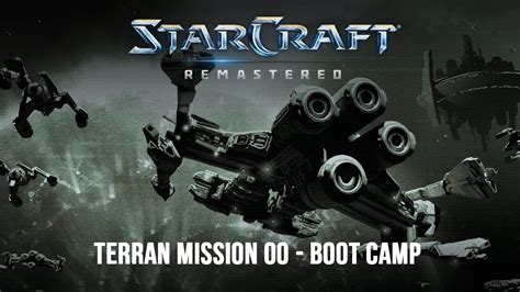 Starcraft 1 Remastered Terran Campaign Tutorial Boot Camp